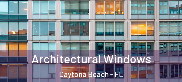  Architectural Windows Daytona Beach - FL