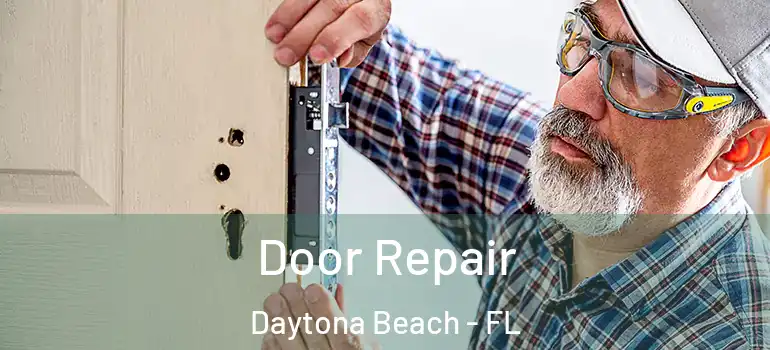  Door Repair Daytona Beach - FL
