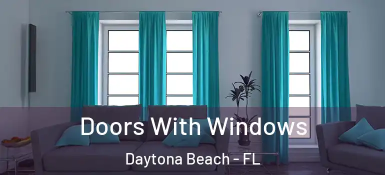  Doors With Windows Daytona Beach - FL
