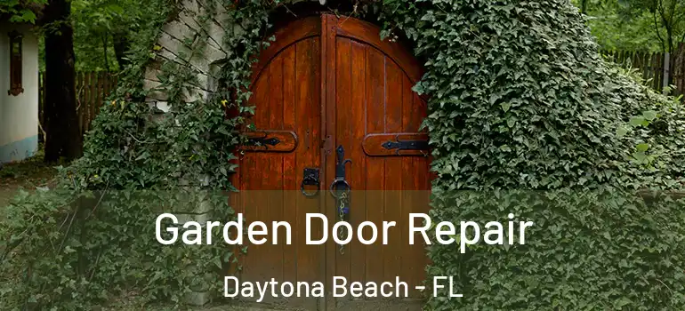  Garden Door Repair Daytona Beach - FL