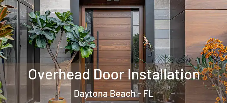  Overhead Door Installation Daytona Beach - FL