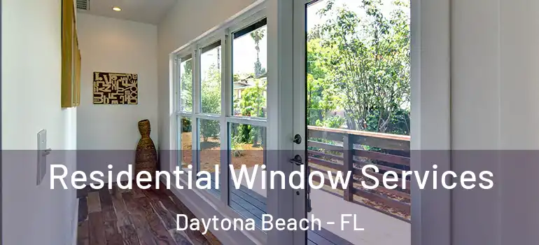  Residential Window Services Daytona Beach - FL