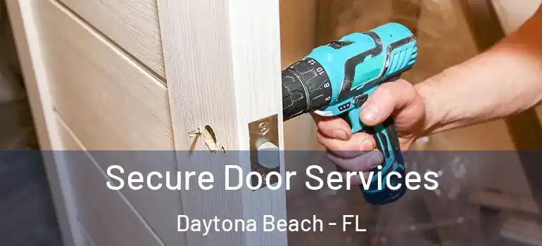  Secure Door Services Daytona Beach - FL