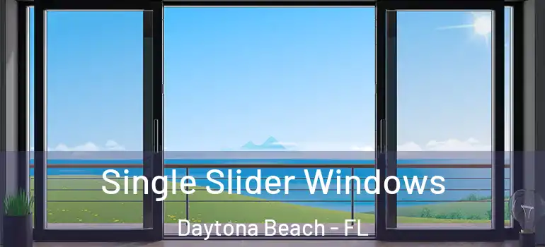  Single Slider Windows Daytona Beach - FL