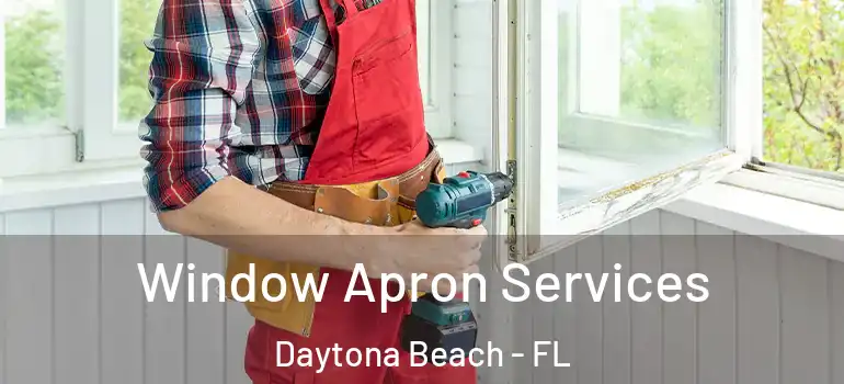  Window Apron Services Daytona Beach - FL